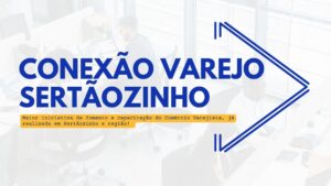 SINCOMERCIO Sertãozinho lança o Movimento “Conexão Varejo STZ”